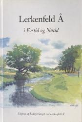 Billede af bogen Lerkenfeld Å - i Fortid og Nutid