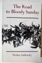 Billede af bogen The Road to Bloody Sunday - The Role of Father Gapon and the Petersburg Massacre of 1905