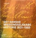 Billede af bogen Det danske Missionsselskabs historie 1821-1985. Bd. 1 Frygt ikke! Troe ikkun! & bd. 2 Mission i en forandret verden