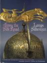 Billede af bogen LANGS SILKEVEJEN. Nomader og byfolk i Sibirien og Centralasien./ ALONG THE SILK ROAD. Nomads and Tow, Udstillingskatalog