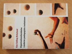 Billede af bogen Organisationsforståelse i moderne pædagogiske institutioner Billede af bogen Organisationsforståelse i moderne pædagogiske institutioner