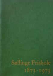 Billede af bogen Søllinge Friskole 1873-1973