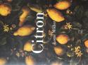 Billede af bogen CITRON * Om citronen i Europas historie, kunst, lægekunst, haver, design og madlavning samt 40 opskrifter med citron