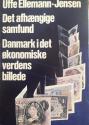 Billede af bogen Det afhængige samfund - Danmark i det økonomiske verdens billede* **