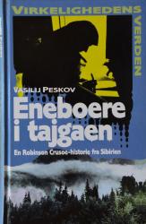 Billede af bogen Eneboere i Tajgaen - En Robinson Crusoe -historie fra Sibirien: Virkelighedens verden