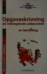 Billede af bogen Opgaveskrivning på videregående uddannelser - en læreRbog Billede af bogen Opgaveskrivning på videregående uddannelser - en læreRbog