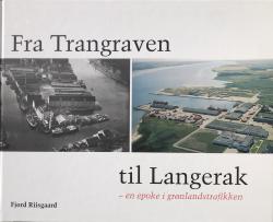 Billede af bogen Fra Trangraven til Langerak - en epoke i grønlandstrafikken
