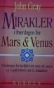 Billede af bogen Mirakler i hverdagen for Mars & Venus -  Ni principper  for kærlighed der varer ved, succes og et godt helbred i det 21. århundrede