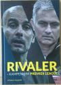 Billede af bogen Rivaler - Kampen om Premier League