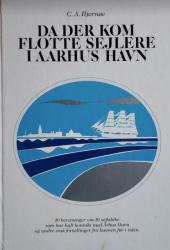 Billede af bogen Da der kom flotte sejlere i Aarhus Havn Billede af bogen Da der kom flotte sejlere i Aarhus Havn