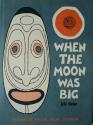 Billede af bogen When The Moon Was Big, and other legends from New Guinea