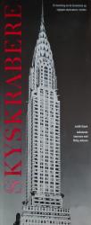 Billede af bogen SKYSKRABERE - En beretning om de berømteste og vigtigste skyskrabere i verden
