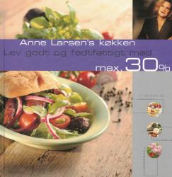 Billede af bogen Anne Larsen's køkken - Lev godt og fedtfattigt med max 30%
