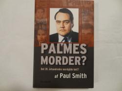Billede af bogen PALMES MORDER? - Det 20. århundredes mordgåde løst?