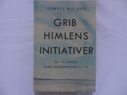 Billede af bogen GRIB HIMLENS INITIATIVER - Om at forstå Guds instruktioner til os