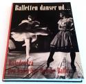 Billede af bogen Balletten danser ud - Billeder fra den Konglelige Danske Ballet