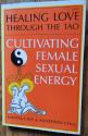 Billede af bogen Healing Love Through the Tao. Cultivating Female Sexual Energy