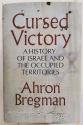 Billede af bogen Cursed Victory. A History of Israel and the Occupied Territories 