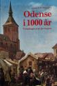 Billede af bogen Odense i 1000 år – Fortællinger af en bys historie