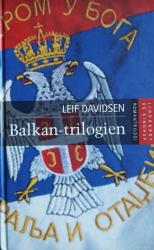 Billede af bogen Balkan - trilogien: Den serbiske dansker - De gode søstre - Fjenden i spejlet