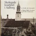 Billede af bogen Skolegade kvarteret i Aalborg - en bydel, der forsvandt.