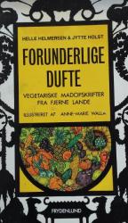 Billede af bogen Forunderlige dufte – Vegetariske madopskrifter fra fjerne lande