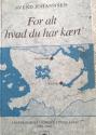 Billede af bogen For alt hvad du har kært - I danskhedens tjeneste i Sydslesvig 1930-1945 **