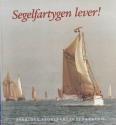 Billede af bogen Segelfartygen lever!: Våra svenska segelfartyg i dag i text och bilder, berättelser om deras historia, renovering och verksamhet