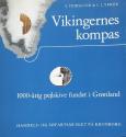 Billede af bogen Vikingernes kompas - 1000 -årig pejlskive fundet i Grønland