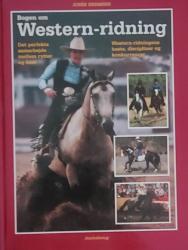 Billede af bogen Bogen om Western – ridning – Det perfekte samarbejde mellem rytter og hest – Western –ridningens heste, discipliner og konkurrencer Billede af bogen Bogen om Western – ridning – Det perfekte samarbejde mellem rytter og hest – Western –ridningens heste, discipliner og konkurrencer
