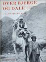 Billede af bogen Over Bjerge og Dale - Gennem Ørken og Urskov