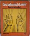 Billede af bogen Dine helbredende hænder - polaritetsbehandling