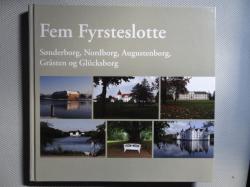Billede af bogen Fem fyrsteslotte - Sønderborg, Nordborg, Augustenborg, Gråsten og Glücksborg
