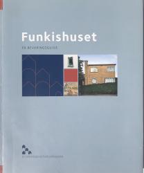 Billede af bogen Funkishuset - Guide til bevaring og fornyelse