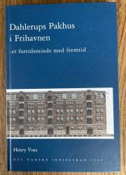 Billede af bogen Dahlerups Pakhus i Frihavnen - et fortidsminde med fremtid