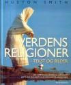 Billede af bogen Verdens Religioner i tekst og bilder - En opdagelsesrejse gjennom østlige og vestlige visdomstradisjoner