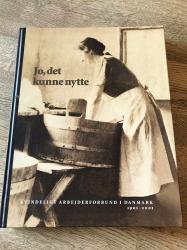 Billede af bogen Jo, det kunne nytte - Kvindeligt Arbejderforbund i Danmark 1901-2001 