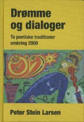 Billede af bogen Drømme og dialoger - to poetiske traditioner omkring 2000