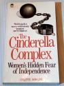Billede af bogen The Cinderella Complex - Women`s hidden fear of independence