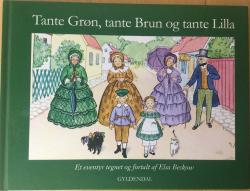 Billede af bogen Tante Grøn, tante Brun og tante Lilla
