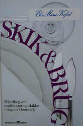 Billede af bogen Skik & Brug – Håndbog om traditioner og skikke i dagens Danmark