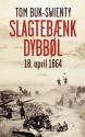 Billede af bogen Slagtebænk Dybbøl - 18. april 1864 - historien om et slag