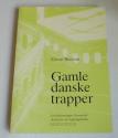 Billede af bogen Gamle danske trapper Billede af bogen Gamle danske trapper