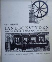 Billede af bogen Landbokvinden - Rok og kærne - Grovbrød og Vadmel