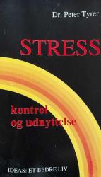 Stress, kontrol og udnyttelse