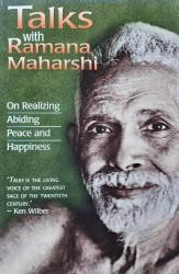 Talks with Ramana Maharshi – On Realizing Abiding Peace and Happiness