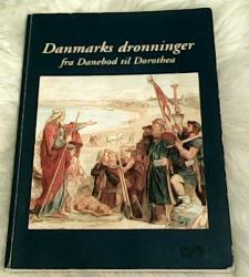 Billede af bogen Danmarks dronninger fra Danebod til Dorothea