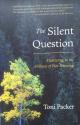 Billede af bogen The Silent Question – Meditating in the Stillness of Not -Knowing