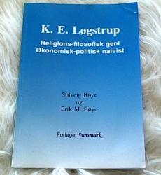 Billede af bogen K. E. Løgstrup - Religions-filosofisk geni, Økonomisk-politisk naivist