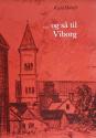 Billede af bogen Og så til Viborg